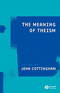 Meaning Theism - Cottingham