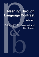 Meaning Through Language Contrast: Volume 1