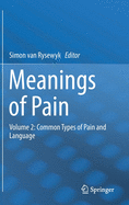 Meanings of Pain: Volume 2: Common Types of Pain and Language