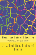 Means and Ends of Education: On Church, Morality, Public School and the Higher Life