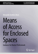 Means of Access for Enclosed Spaces: Guidance for Marine Professionals