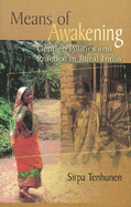 Means of Awakening: Gender, Politics & Practice in Rural India