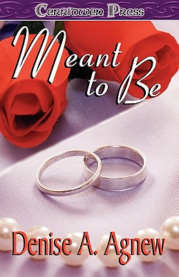 Meant to Be - Agnew, Denise A