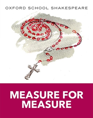 Measure for Measure: Oxford School Shakespeare - Shakespeare, William, and Gill, Roma (Editor)