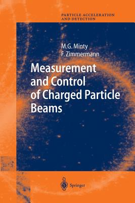 Measurement and Control of Charged Particle Beams - Minty, Michiko G., and Zimmermann, Frank