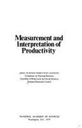 Measurement and Interpretation of Productivity