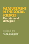 Measurement in the Social Sciences: Thesis and Strategies