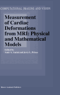 Measurement of Cardiac Deformations from MRI: Physical and Mathematical Models