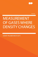 Measurement of Gases Where Density Changes