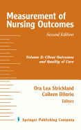 Measurement of Nursing Outcomes, 2nd Edition: Volume 2: Client Outcomes and Quality of Care