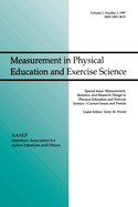 Measurement, Statistics, and Research Design in Physical Education and Exercise Science: Current Issues and Trends: A Special Issue of Measurement in Physical Education and Exercise Science