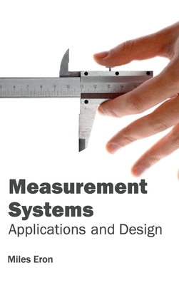 Measurement Systems: Applications and Design - Eron, Miles (Editor)