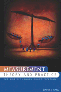 Measurement Theory and Practice: The World Through Quantification