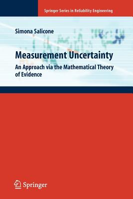 Measurement Uncertainty: An Approach via the Mathematical Theory of Evidence - Salicone, Simona