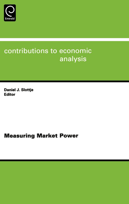 Measuring Market Power - Slottje, Daniel (Editor)