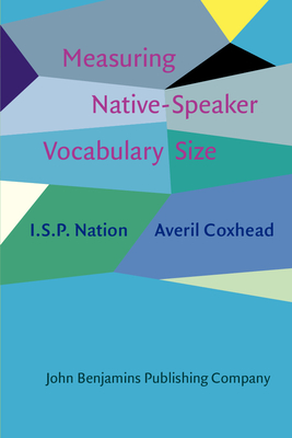 Measuring Native-Speaker Vocabulary Size - Nation, I S P, and Coxhead, Averil