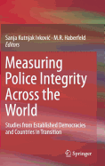 Measuring Police Integrity Across the World: Studies from Established Democracies and Countries in Transition