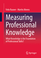 Measuring Professional Knowledge: What Knowledge is the Foundation of Professional Skills?