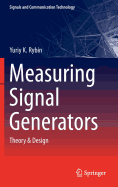 Measuring Signal Generators: Theory & Design - Rybin, Yu. K.