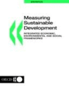 Measuring Sustainable Development: Integrated Economic, Environmental and Social Frameworks - 