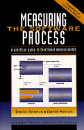 Measuring the Software Process: A Practical Guide to Functional Measurements - Herron, David, and Garmus, David