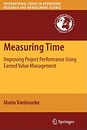 Measuring Time: Improving Project Performance Using Earned Value Management