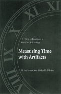 Measuring Time with Artifacts: A History of Methods in American Archaeology
