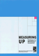Measuring Up: Prototypes for Mathematics Assessment - National Research Council, and Mathematical Sciences Education Board