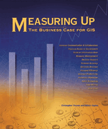 Measuring Up: The Business Case for GIS