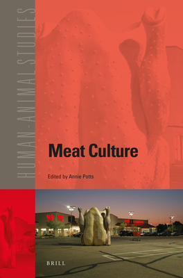 Meat Culture - Potts, Annie (Editor)