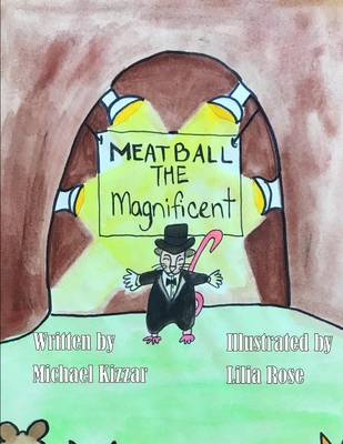 Meatball the Magnificent - Kizzar, Michael