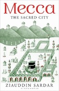 Mecca: The Sacred City