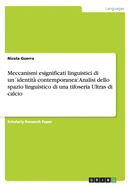 Meccanismi Esignificati Linguistici Di Un?identit? Contemporanea: Analisi Dello Spazio Linguistico Di Una Tifoseria Ultras Di Calcio