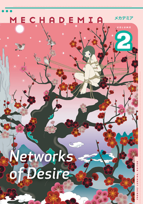 Mechademia 2: Networks of Desire - Lunning, Frenchy (Editor)