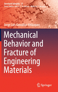 Mechanical Behavior and Fracture of Engineering Materials