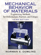Mechanical Behavior of Materials: Engineering Methods for Deformation, Fracture, and Fatigue