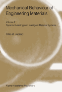 Mechanical Behaviour of Engineering Materials: Volume 2: Dynamic Loading and Intelligent Material Systems