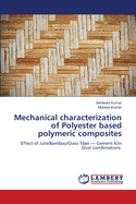 Mechanical characterization of Polyester based polymeric composites