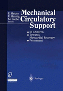 Mechanical Circulatory Support: In Children Towards Myocardial Recovery Permanent - Hetzer, R (Editor), and Henning, E (Editor), and Loebe, M (Editor)