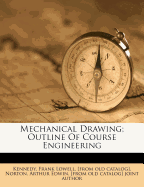 Mechanical Drawing; Outline of Course Engineering