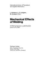 Mechanical Effects of Welding: Iutam Symposium, Lulea/Sweden, June 10-14, 1991