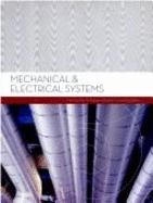 Mechanical & Electrical Systems - Schiler, Marc, and Kaplan Aec Education, and Shakeel, Ahmed (Editor)