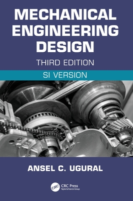 Mechanical Engineering Design (Si Edition) - Ugural, Ansel C