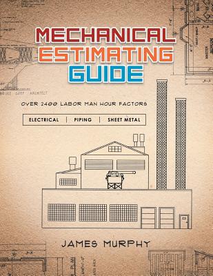 Mechanical Estimating Guide - Murphy, James
