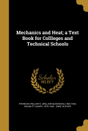 Mechanics and Heat; A Text Book for Collleges and Technical Schools