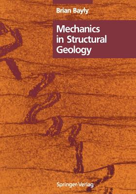 Mechanics in Structural Geology - Bayly, B