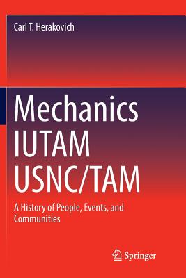 Mechanics Iutam Usnc/Tam: A History of People, Events, and Communities - Herakovich, Carl T