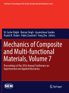 Mechanics of Composite and Multi-Functional Materials, Volume 7: Proceedings of the 2016 Annual Conference on Experimental and Applied Mechanics