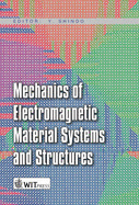 Mechanics of Electromagnetic Material Systems and Structures