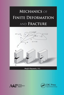 Mechanics of Finite Deformation and Fracture - Aleyaasin, Majid